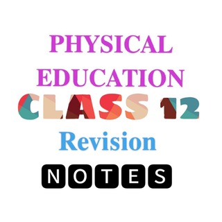 Telegram profile photo for Class 12th Physical Education Notes