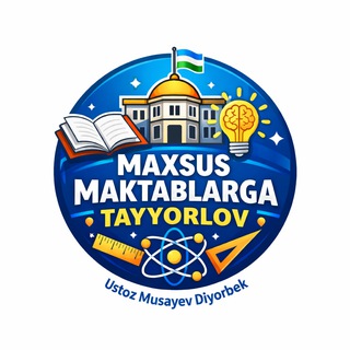 Telegram profile photo for Maxsus maktablarga tayyorlov | Diyorbek Musayev