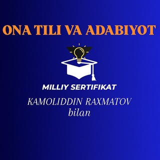Telegram profile photo for Ona tili va adabiyoti || Kamoliddin RAXMATOV