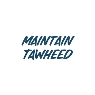 Telegram profile photo for Maintain Tawheed