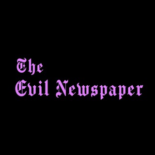 Telegram profile photo for The Evil Newspaper 📰