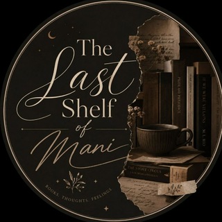 Telegram profile photo for The Last Shelf Of Mani ✧