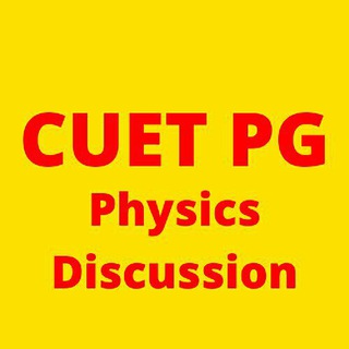 Telegram profile photo for CUET PG Physics Discussion & All University PG, M.Sc Physics Entrance Exam Discussion