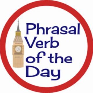 Telegram profile photo for Phrasal Verb of the Day
