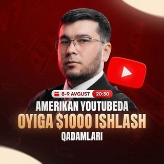 Telegram profile photo for 8-9 Avgust Amerikan YouTube'da oyiga $1,000 Pul Ishlash Qadamlari | Oybek Bozorov