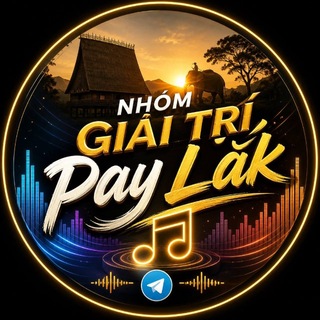 Telegram group profile photo for Nhóm Giải Trí Pay Lắk