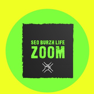 Telegram profile photo for SEO BURZH LIFE ZOOM