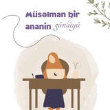 Telegram profile photo for Müsəlman bir ananın günlüyü 🧕👑🏡📚🌺📝