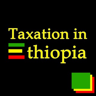 Telegram profile photo for Taxation in Ethiopia™
