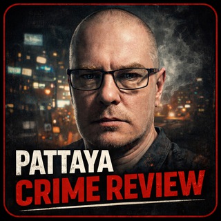 Telegram profile photo for PATTAYA CRIME REVIEW 🇹🇭