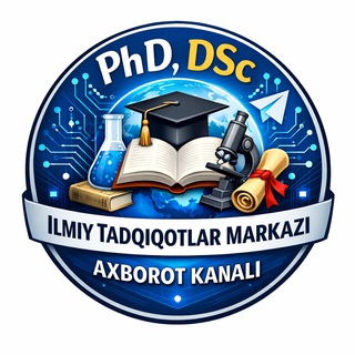 Telegram profile photo for PhD & DSc ilmiy tadqiqotlar markazi axborot kanali🔹
