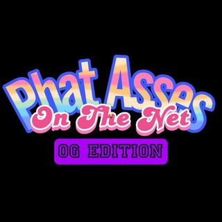 Telegram group profile photo for Phat Asses on the Net "OG Edition"