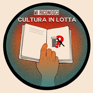 Telegram profile photo for Mi Riconosci? Cultura in lotta