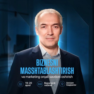 Telegram profile photo for 19-20 aprel | Biznesni masshtablashtirish | Azizjon Gapparov