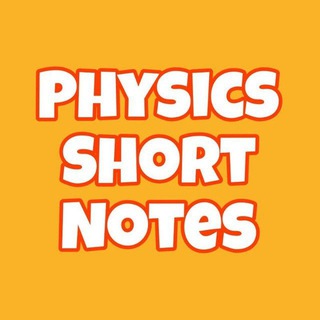 Telegram profile photo for Physics Short Notes NEET
