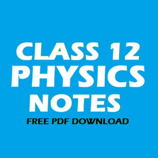 Telegram profile photo for Class 12th physics notes