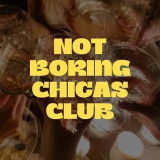 Telegram group profile photo for Not Boring Chicas Club chat