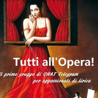 Telegram group profile photo for Tutti all'Opera!
