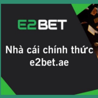 Telegram profile photo for E2BET.AE 🇻🇳 THIÊN ĐƯỜNG GIẢI TRÍ 🇻🇳