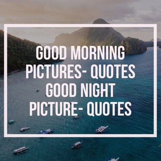 Telegram profile photo for Good morning pictures| good night pictures | good morning quote | good night quotes