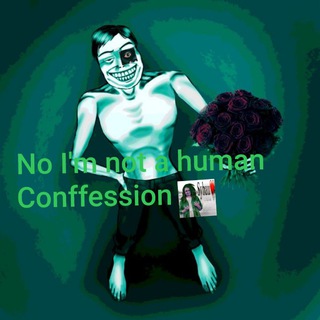 Telegram profile photo for 🩸Conffession ☀️ no, I'm not a human