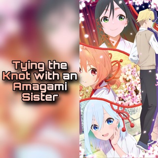 Telegram profile photo for Tying the Knot with an Amagami Sister
