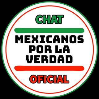 Telegram profile photo for Chat π’ MEXICANOS POR LA VERDAD π²π½ (OFICIAL) π²π½