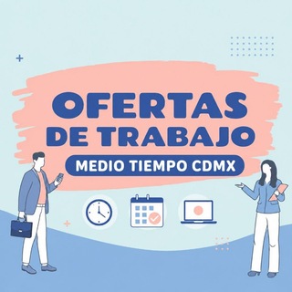 Telegram profile photo for OFERTAS DE TRABAJO MEDIO TIEMPO CDMX