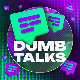 Telegram profile photo for DUMB TALKS 💬