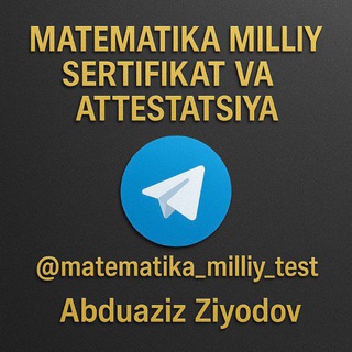 Telegram profile photo for Matematika Milliy sertifikat va attestatsiya (Abduaziz Ziyodov)