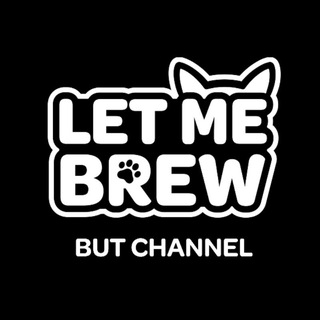 Telegram profile photo for LET ME BREW, but channel