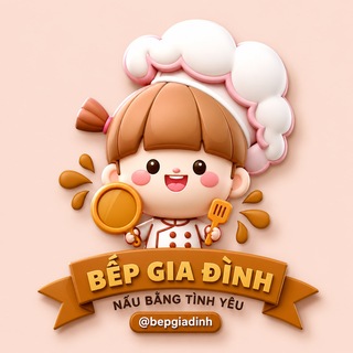 Telegram profile photo for Bếp Gia Đình ❤️ Lựa Món Nha 😍