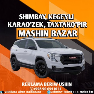 Telegram profile photo for SHIMBAY KEGEYLI KARAOZEK TAXTAKOPIR MASHIN BAZAR
