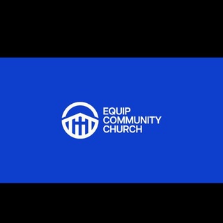 Telegram profile photo for EQUIP COMMUNITY CHURCH GLOBAL