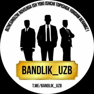 Telegram profile photo for BANDLIK UZB ๐บ๐ฟ - ISH BOR | ISHCHI KERAK