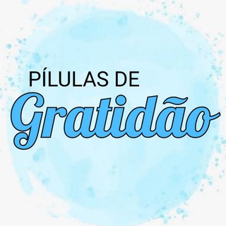 Telegram profile photo for 🎯PÍLULAS DE GRATIDÃO