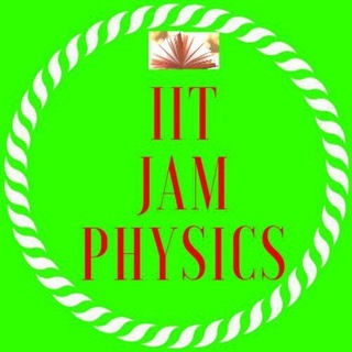 Telegram profile photo for IIT JAM Physics Exam , CSIR NET, GATE, JEST, TIFR, CUET, PHYSICS .