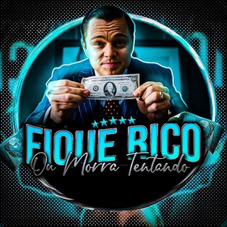 Telegram group profile photo for Fique Rico ou Morra Tentando 💰