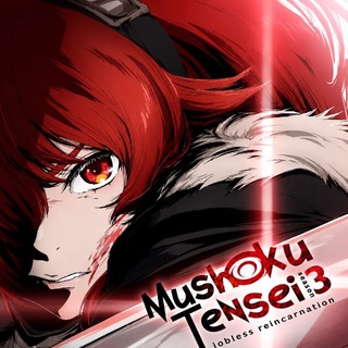 Telegram profile photo for MUSHOKU TENSEI ❖ SAISON 3 VF