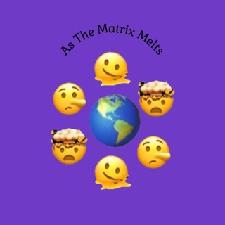 Telegram profile photo for As The Matrix Melts ™