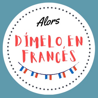 Telegram profile photo for Alors, dímelo en Francés 🇫🇷