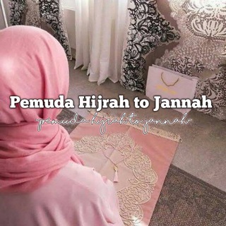 Telegram profile photo for 𝐏𝐞𝐦𝐮𝐝𝐚 𝐇𝐢𝐣𝐫𝐚𝐡 𝐭𝐨 𝐉𝐚𝐧𝐧𝐚𝐡