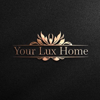 Telegram profile photo for ⚜️Your Lux Home ⚜️