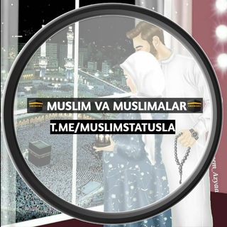 Telegram profile photo for 🕋MUSLIM VA MUSLIMALAR🕋