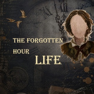 Telegram profile photo for The Forgotten Hour || LIFE