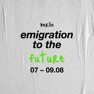 Telegram profile photo for EMIGRATION TO THE FUTURE