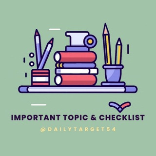 Telegram profile photo for @dailytarget54 Important Topic & Checklist