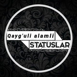 Telegram profile photo for QAYĜULI🥀ALAMLI🥀STATUSLAR💔