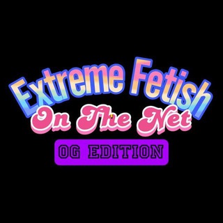 Telegram group profile photo for Extreme Fetish on the Net "OG Edition"