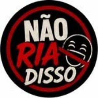 Telegram profile photo for NÃO RIA DISSO